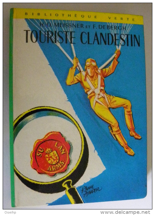 TOURISTE CLANDESTIN H.O. Meissner F. Debergh  Illustrations Raoul Auger - Bibliothèque Verte 387 - Bibliotheque Verte