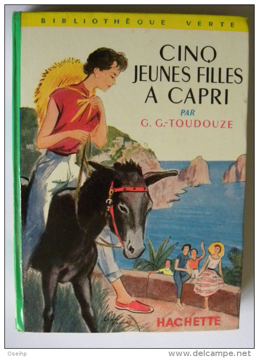 CINQ JEUNES FILLES à CAPRI  G. G. Toudouze  Illustrations Henri Faivre- Bibliothèque Verte 68 - Biblioteca Verde