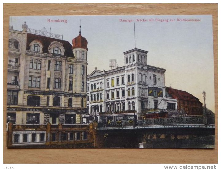 Bromberg / Bydgoszcz 1910 Year / Danzinger Brucke /   Reproduction - Westpreussen