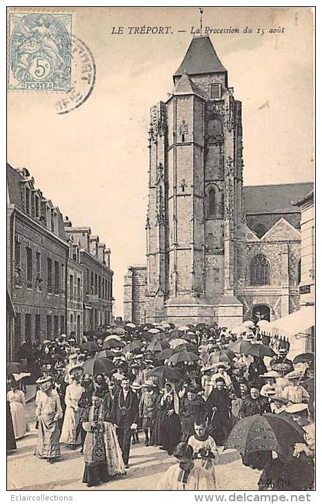 Le Tréport   76    Procession Du 15  Août - Le Treport