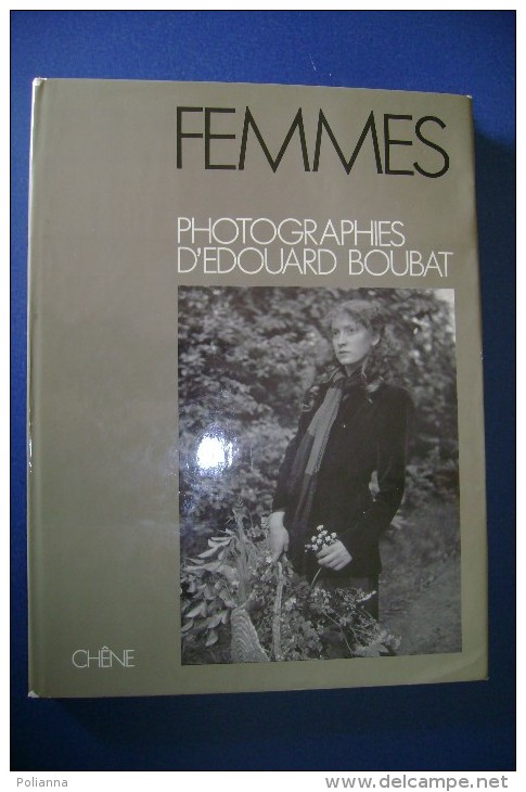 PFW/8 FEMMES - PHOTOGRAPHIES D'EDOUARD BOUBAT Ed.CHENE 1972/DONNE/FOTOGRAFIE - Pictures