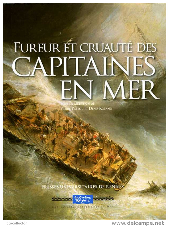 Marine : Fureur Et Cruauté Des Capitaines En Mer Par Prétou Et Rolland (ISBN EAN 9782753521124) - Bateau