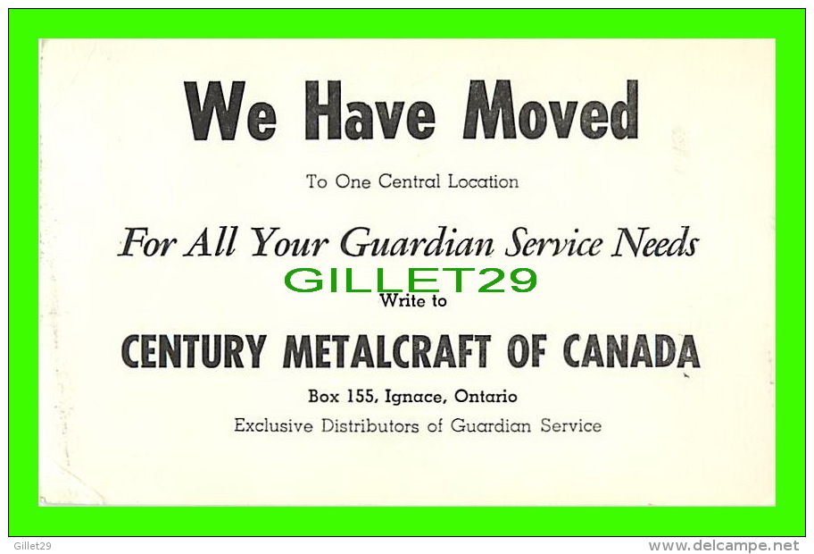 CARTES DE VISITE - CENTURY METALCRAFT OF CANADA, IGNACE ONTARIO - - Cartes De Visite