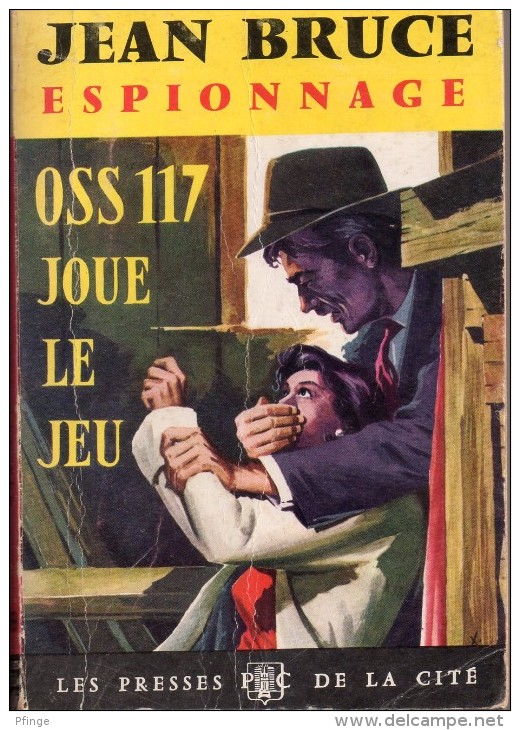 OSS 117 Joue Le Jeu Par Jean Bruce - Jean Bruce Espionnage N°169 - Presses De La Cité