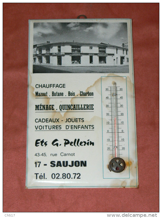 SAUJON QUINCAILLERIE DROGUERIE  METIER ETS PELLERIN THERMOMETRE PUBLICITAIRE DIM 21X13 CM - Drogheria