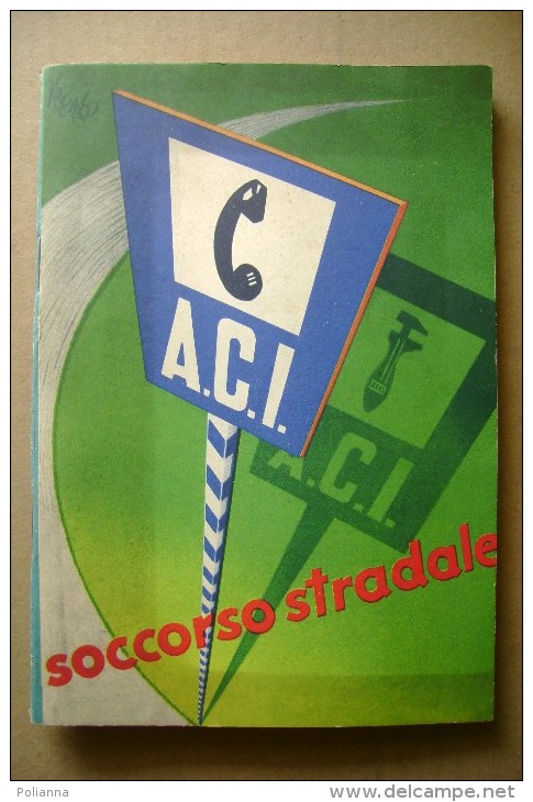 PCF/49 ACI SOCCORSO STRADALE 1954 Copertina Di Kremos/strade E Autostrade It./Comuni D´Italia/ Moto Gilera B300 - Moteurs