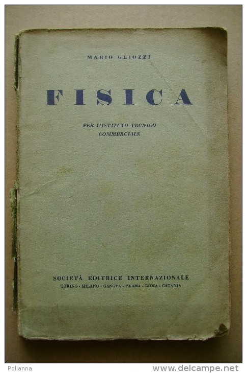 PCF/55 M.Gliozzi FISICA Società Editrice Internazionale 1943 - Wiskunde En Natuurkunde