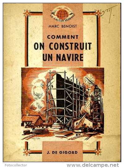 Marine : Comment On Construit Un Navire Par Marc Benoist - Boats