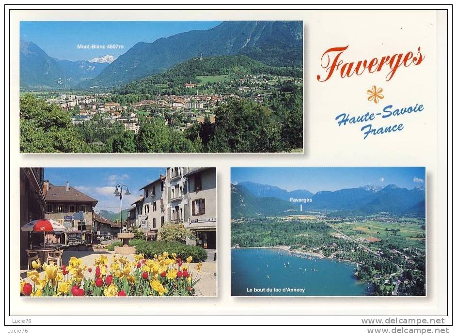 FAVERGES - 3 Vues  : Le Village Et Le Mt Blanc, Le Port Et La Plage Du Bout Du Lac (Lac D´Annecy)     . - Faverges