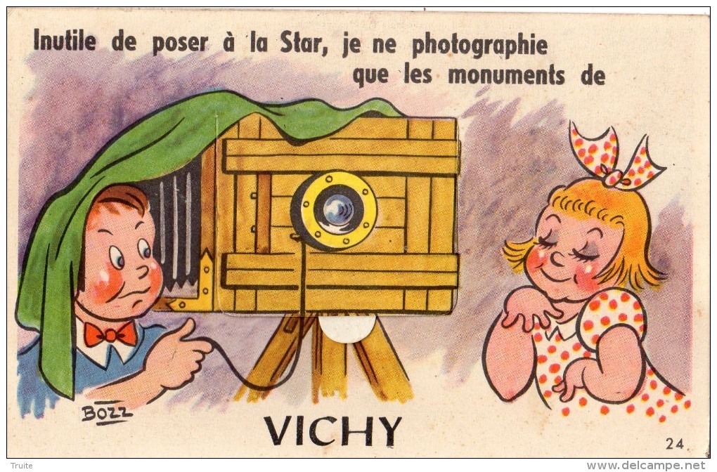 VICHY CARTE A SYSTEME  INUTILE DE POSER A LA STAR JE NE PHOTOGRAPHIE QUE LES MONUMENTS DE VICHY SIGNE BOZZ - Vichy