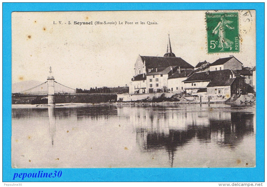 SEYSSEL (Haute Savoie) LE PONT ET LES QUAIS. - 1915 - - Seyssel