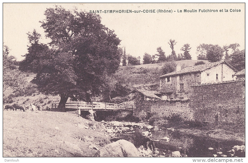 69 // SAINT SYMPHORIEN SUR COISE   Le Moulin Fulchiron Et La Coise - Saint-Symphorien-sur-Coise