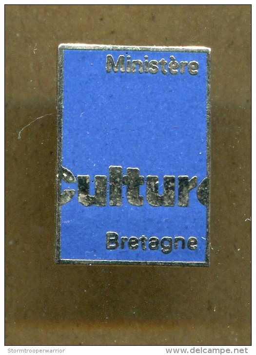 Pin´s - MINISTÈRE CULTURE Bretagne - Administrations