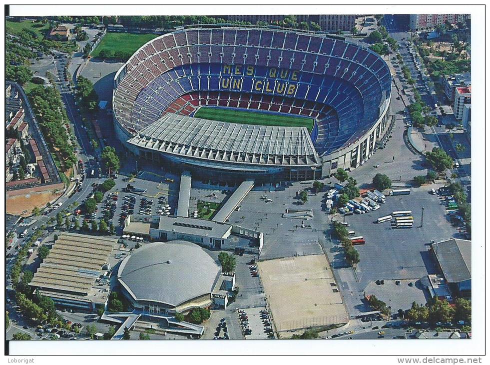 ESTADIO - STADIUM - STADE - STADIO - STADION " NOU CAMP " .-BARCELONA ( CATALUÑA ) - Calcio