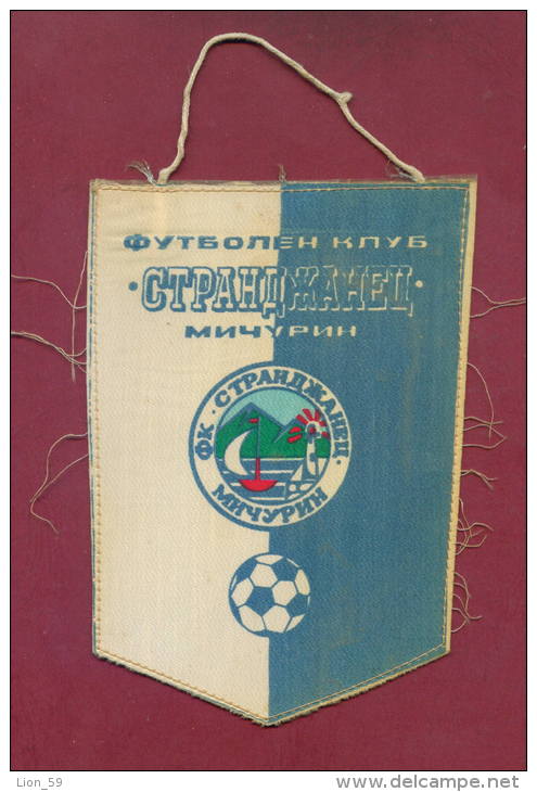 W42 / SPORT - FC STRANDZHANETS Michurin - Soccer Fussball Calcio 11.5  X 16.5 Cm. Wimpel Fanion Flag Bulgaria Bulgarie - Autres & Non Classés