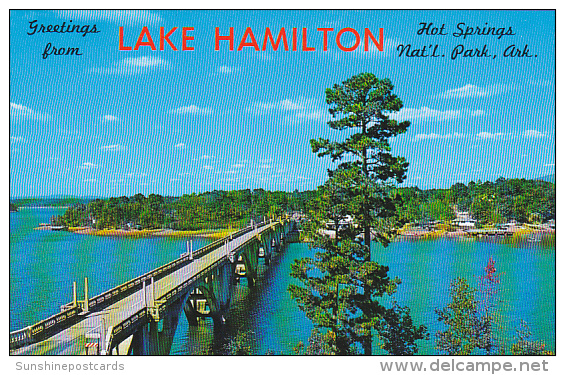 Arkansas Hot Springs Greetings From Lake Hamilton - Hot Springs