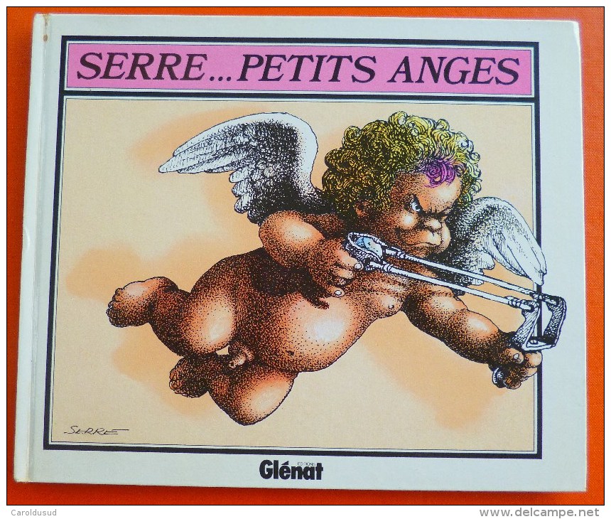 Livre BD De SERRE Petits Anges Editions Glenat 1985 ISBN 2 7234 0600 8 Quelques Traits D'humour  BLONDEL - Serre