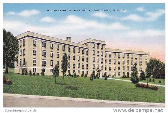 Wisconsin Eau Claire Mt Washington Sanatorium - Eau Claire