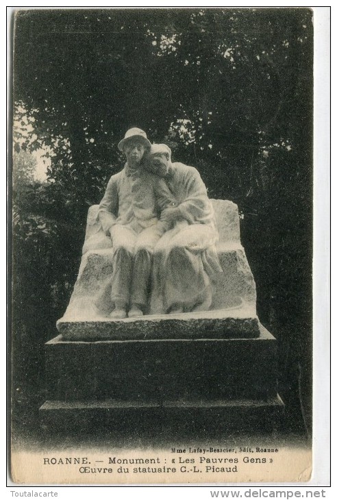 CPA 42 ROANNE MONUMENT LES PAUVRES GENS OEUVRE DU STATUAIRE G.L. PICAUD  1914 - Roanne