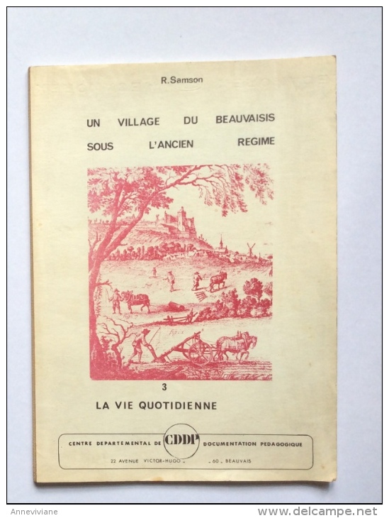 Un Village Du Beauvaisis Sous L´Ancien Régime. R Samson - Picardie - Nord-Pas-de-Calais