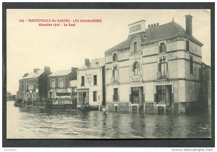 TRENTEMOULT LES NANTES - LES INONDATIONS - Décembre 1910 - Le Quai - Altri & Non Classificati