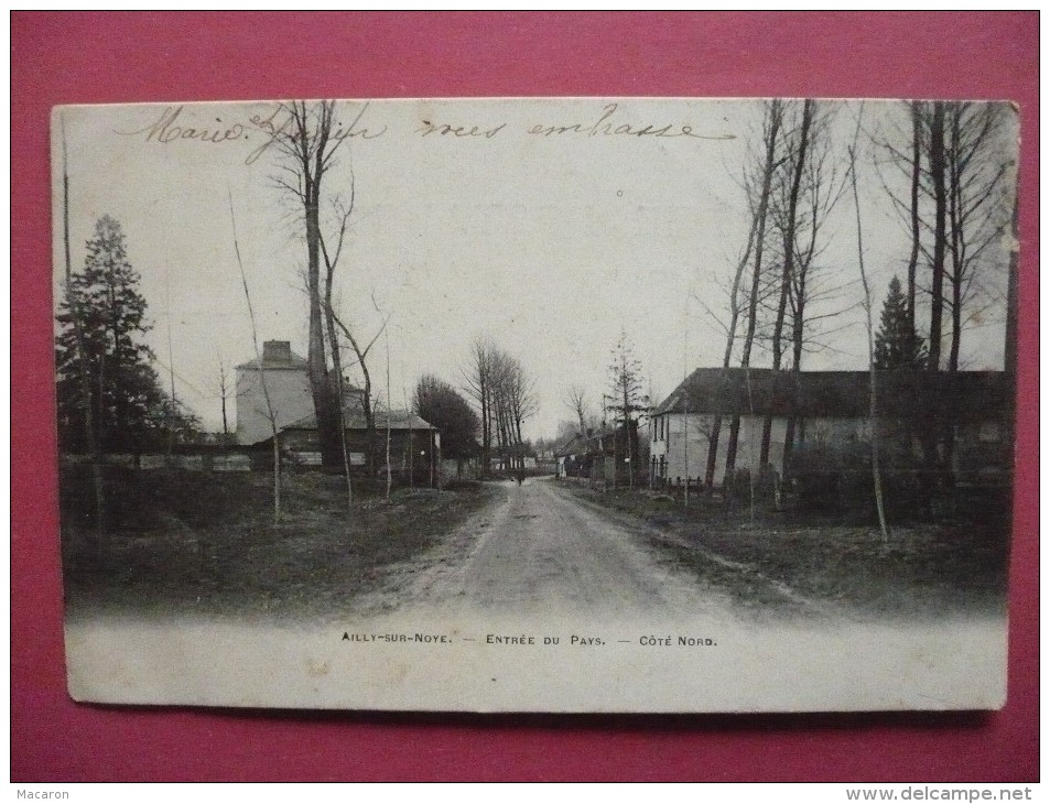 CPA AILLY Sur NOYE. Entrée Du Pays. Côté Nord. Dos Simple. Très Bon Etat - Ailly Sur Noye