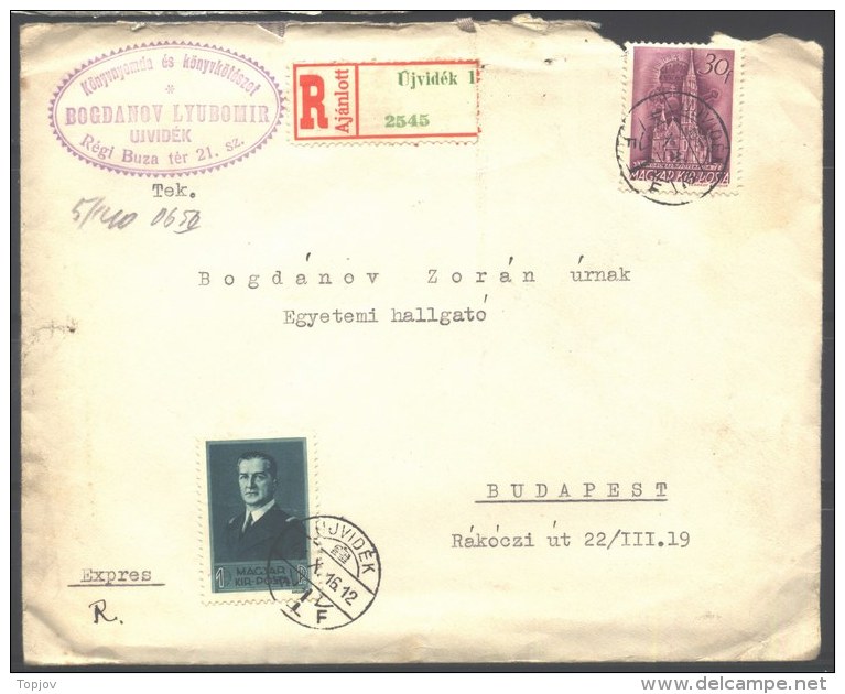 HUNGARY - MAGYAR  - Recom.letter - Postmark M.KIR. KOZPONTI TAVIROHIVATAL - Ujvidek To Budap.- 1941 - Lettres & Documents