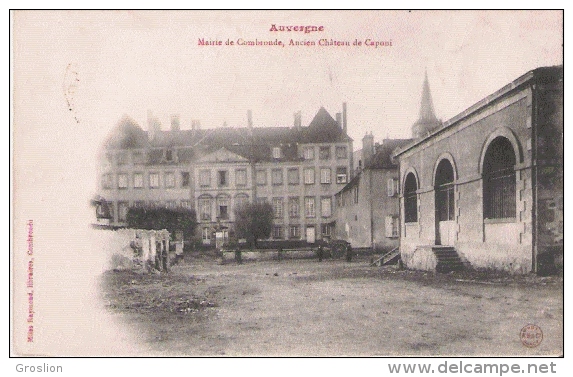 MAIRIE DE COMBRONDE ANCIEN CHATEAU DE CAPONI 1905 - Combronde