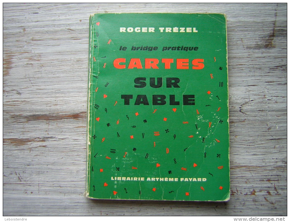 ROGER TREZEL LE BRIDGE PRATIQUE  CARTES SUR TABLES  LIBRAIRIE ARTHEME FAYARD 1967 - Jeux De Société