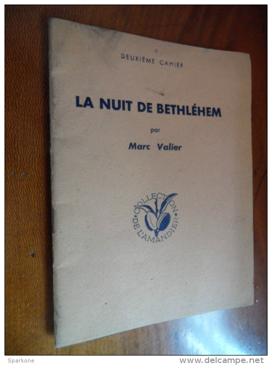 La Nuit De Bethléhem "Collection De L'amandier" (Marc Valier) éditions Du C.P.J. "deuxième Cahier" - Andere & Zonder Classificatie