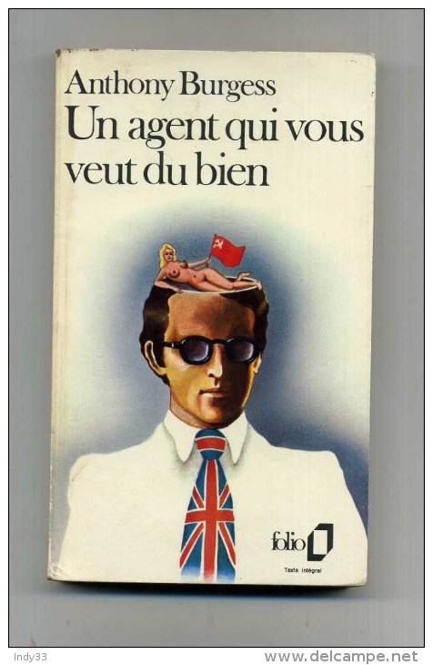 - UN AGENT QUI VOUS VEUT DU BIEN . PAR A. BURGESS . COLLECTION FOLIO GALLIMARD 1973 . - Sonstige & Ohne Zuordnung