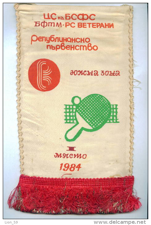 W140 / SPORT - VETERAN Table Tennis Tischtennis 1984 - 15.5 X 24 Cm. Wimpel Fanion Flag Bulgaria Bulgaria Bulgarie - Tischtennis