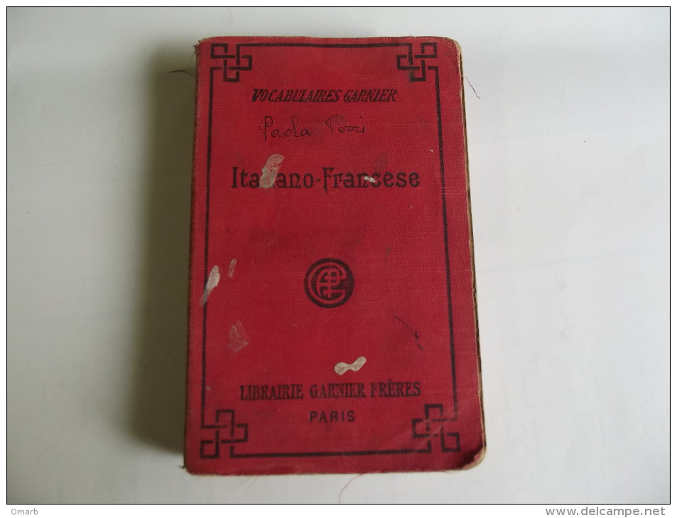 Lib236 Vocabulaires Italiano Francese Librairie Garniere Freres Paris, Vintage, Anni 30, Libro Antico, Old Vintage - Dizionari