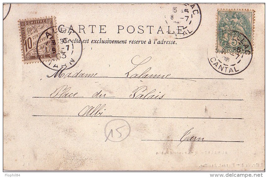 CANTAL - AURILLAC LE 6--1903 / TYPE BLANC POUR ALBI TARN - TAXE 10 BANDEROLLE. - 1859-1959 Briefe & Dokumente