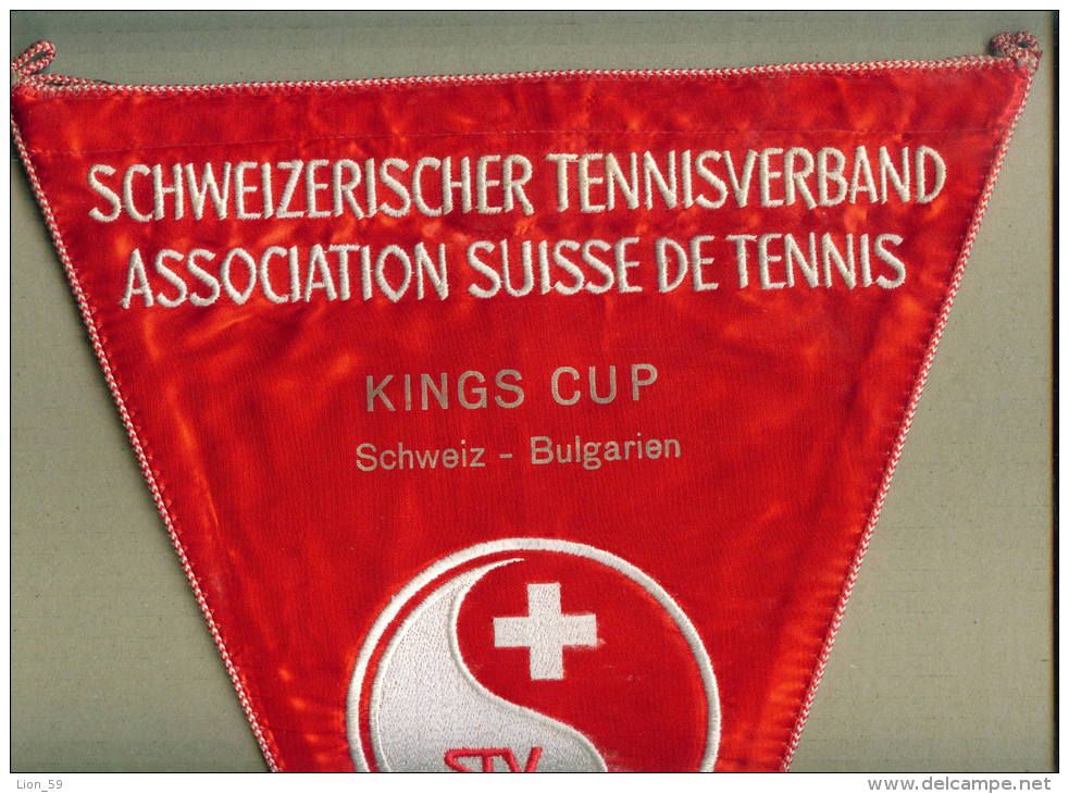 W186 / SPORT - TENNIS - KINGS CUP - SCHWEIZ - BULGARIA 1978 - 29 X 38 Cm. Wimpel Fanion Flag Switzerland Suisse Schweiz - Autres & Non Classés