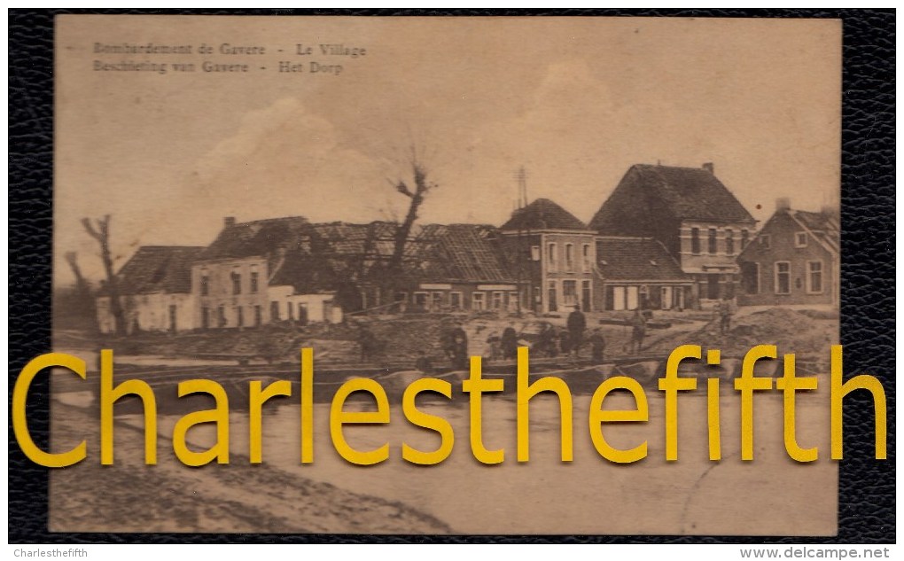 GUERRE 1914 - 1918 BOMBARDEMENT GAVERE - LE VILLAGE - HET DORP - BESCHIETING - Gavere