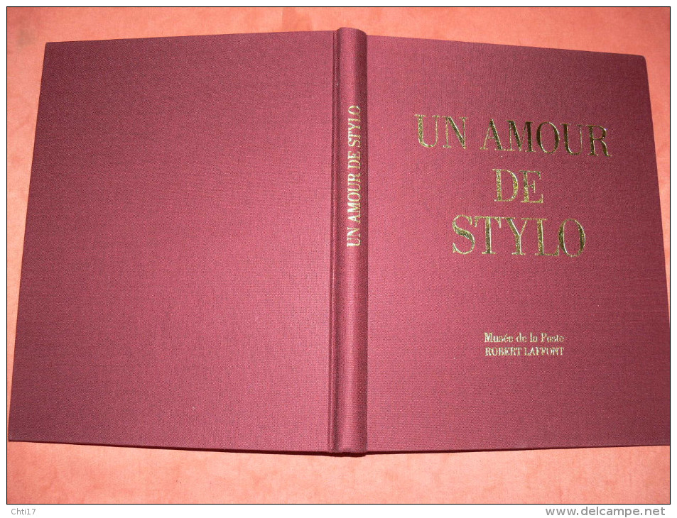 UN AMOUR DE STYLO HISTOIRE DE 700 MODELES DE COLLECTION / PARKER / MONT BLANC / WATERMAN / CARTIER / MUSEE DE LA POSTE - Art