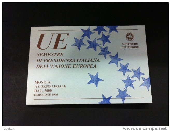 ITALIA - 1996 - 5.000 Lire - Semestre Presidenza Europea  - VERSIONE FDC  - Tiratura 38.230 - Gedenkmünzen