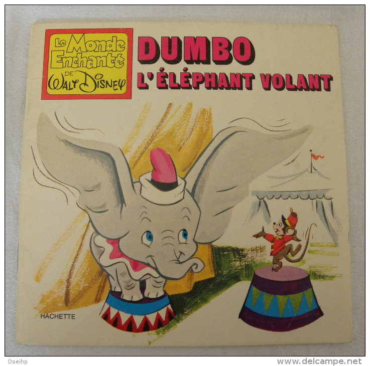 DUMBO L'Eléphant Volant - Le Monde Enchanté De Walt Disney Hachette  1979 - Livre Enfant - Disney