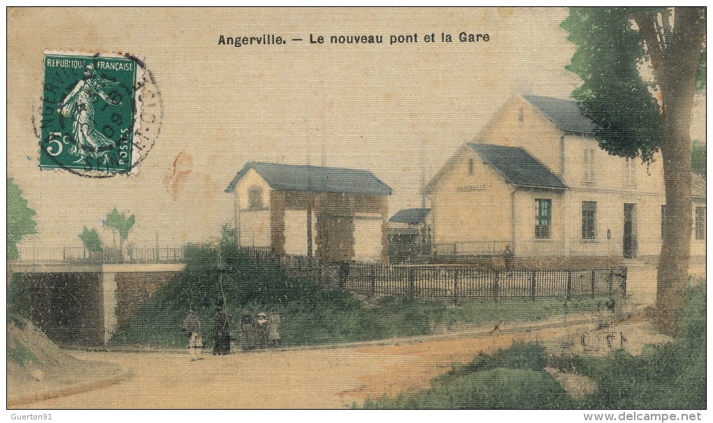 ( CPA 91)  ANGERVILLE  /  Le Nouveau Pont Et La Gare  - - Angerville
