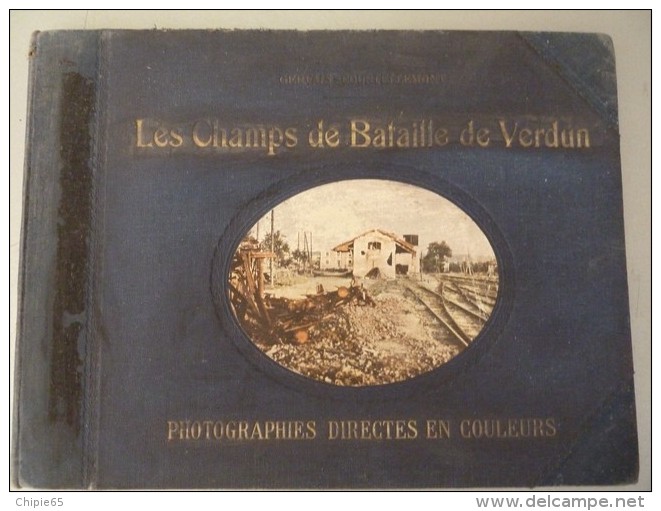 LIVRE PHOTOGRAPHIES DIRECTES EN COULEUR SUR LES CHAMPS DE BATAILLE DE VERDUN - 1901-1940