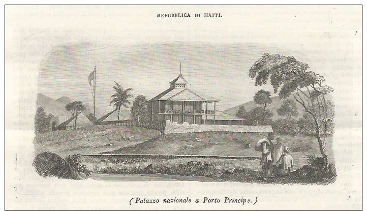 1847  Italian Magazine   Wonderful View Of The National Palace Of PORT-AU-PRINCE In Haiti  Ayiti - Sonstige & Ohne Zuordnung