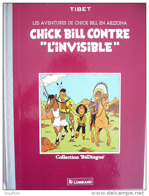 CHICK BILL CONTRE L'INVISIBLE / Par TIBET / éd. Lombard 1983, Collection BéDingue. - Chick Bill