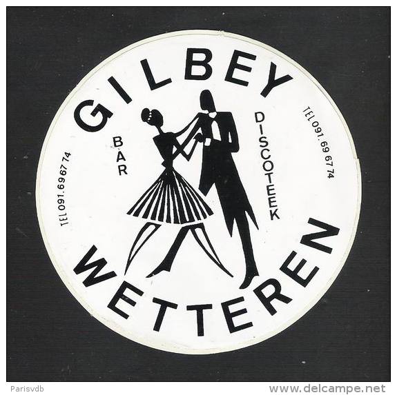 WETTEREN - Bar Discoteek GILBEY   (S 1207) - Autocollants