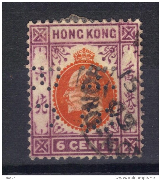 W837 - HONG KONG 1904 , Edoardo VII  6 Cent Yvert  N. 81  Usato . Fil CA  Mult . Perfin - Used Stamps