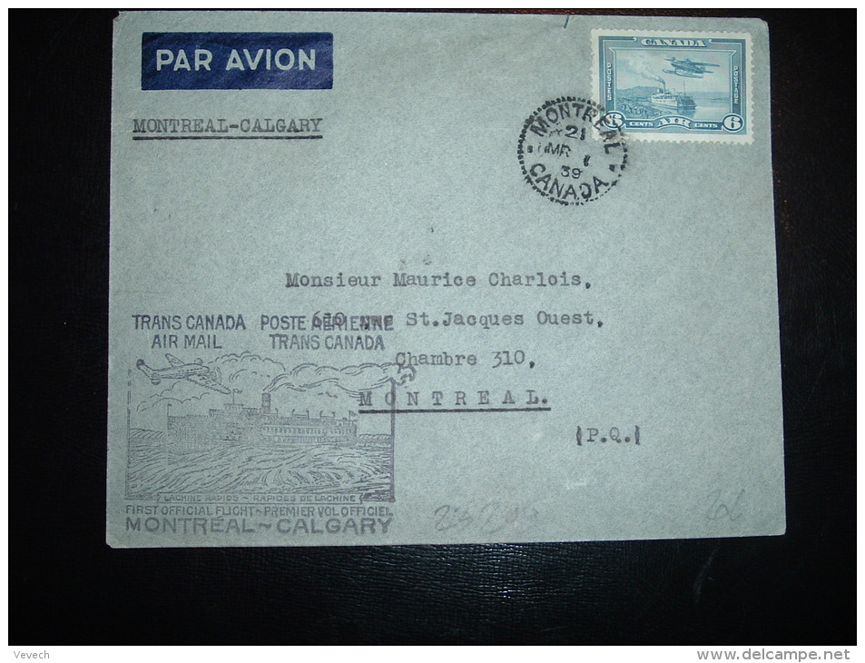 LETTRE PAR AVION TP AVION 6C OBL. MR 1 39 MONTREAL + PREMIER VOL OFFICIEL MONTREAL CALGARY - Erst- U. Sonderflugbriefe