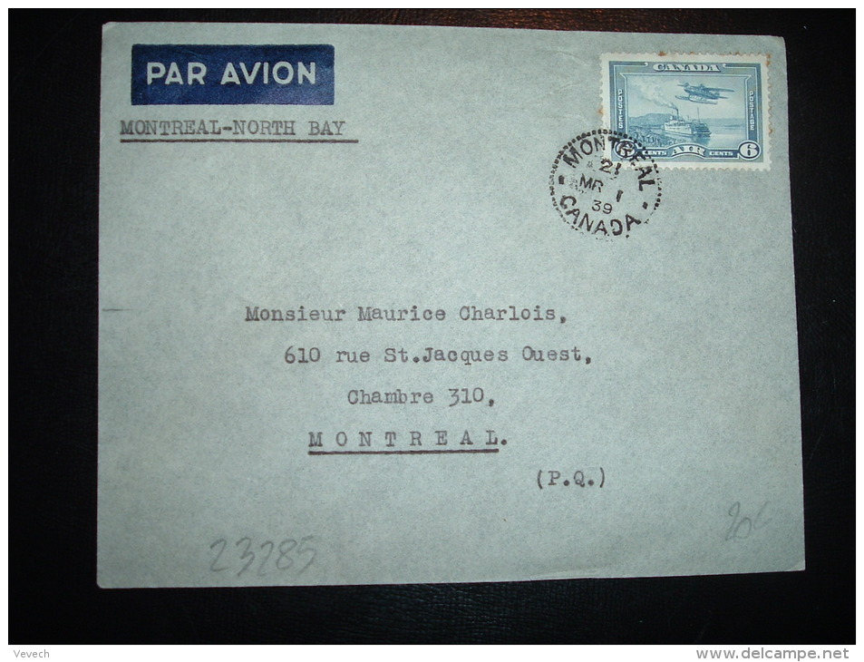 LETTRE PAR AVION TP AVION 6C OBL. MR 1 39 MONTREAL + PREMIER VOL OFFICIEL MONTREAL NORTH BAY - First Flight Covers