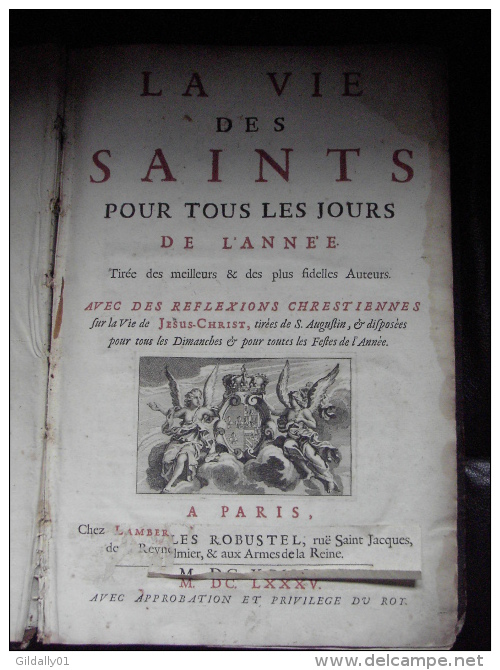 LA VIE DES SAINTS POUR TOUS LES JOURS DE L´ANNEE.   1685.    (exceptionnel) - Livres Anciens