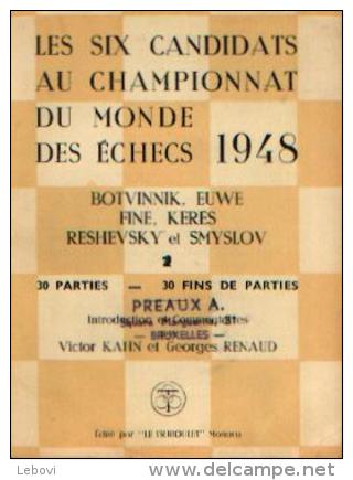 « Les 6 Candidats Au Championnat Du Monde Des échecs 1948 » KAHN, V. & RENAUD, G. Ed. « Le Triboulet » Monaco (1948) - Andere & Zonder Classificatie