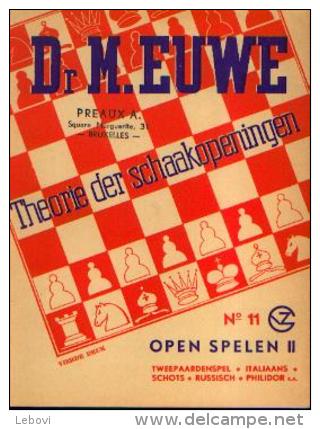 (échecs) « Theorie Der Schaakopeningen - N° 11» Dr. EUWE, M. Uitg. G.B. Van Goor Zonen, ’s GRAVENHAGE (1954) - Autres & Non Classés